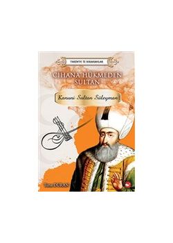 Cihana Hükmeden Sultan - Kanuni Sultan Süleyman