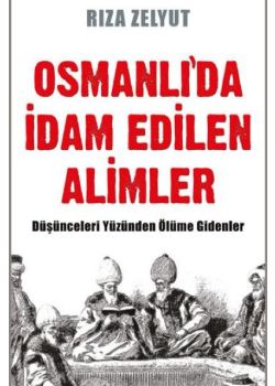 Osmanlıda İdam Edilen Alimler