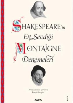 Shakespearein En Sevdiği Montaigne Denemeleri