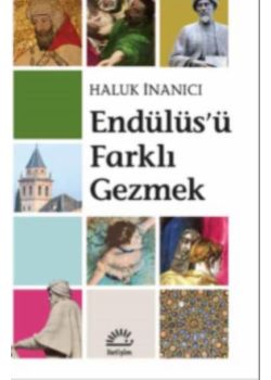 Endülüs'ü Farklı Gezmek