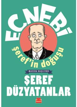 Ecnebi Şeref'in Doğuşu - Macera Başlıyor