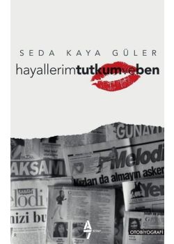 Hayallerim Tutkum ve Ben