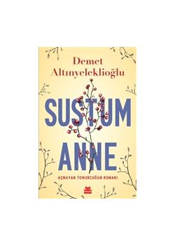 Sustum Anne - Açmayan Tomurcuğun Tohumu