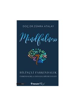Mindfulness - Bilinçli Farkındalık