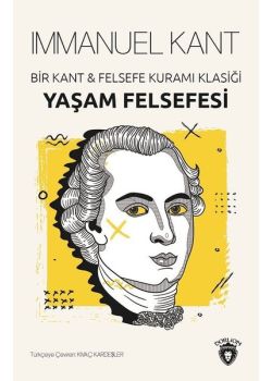 Yaşam Felsefesi - Bir Kant ve Felsefe Kuramı Klasiği