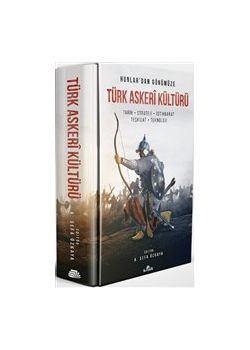 Hunlar'dan Günümüze Türk Askeri Kültürü