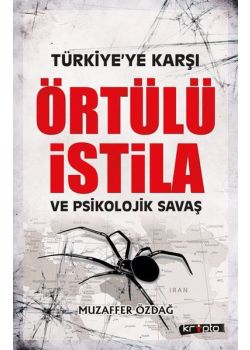 Türkiye'ye Karşı Örtülü İstila ve Psikolojik Savaş