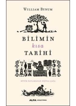 Bilimin Kısa Tarihi - Büyük Patlamadan Dijital Çağa