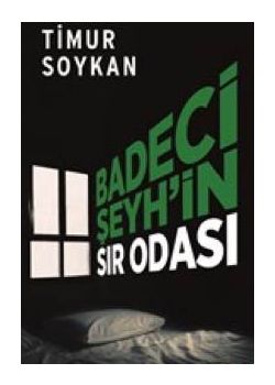 Badeci Şeyh’in Sır Odası