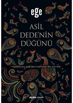 Asil Dedenin Düğünü - Sanatçı Ege'nin Kitabı