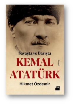 Savaşta ve Barışta Kemal Atatürk