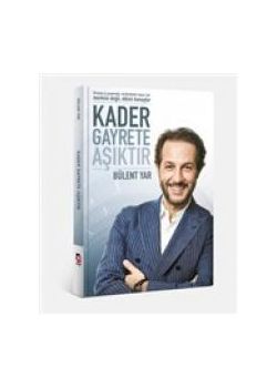 Kader Gayrete Aşıktır