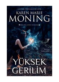 Yüksek Gerilim - Bir Ateş Serisi Romanı 