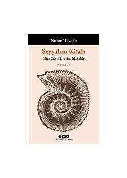 Seyyahın Kitabı - Evliya Çelebi Üzerine Makaleler 