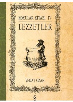 Kokular Kitabı - IV (Ciltli) Lezzetler
