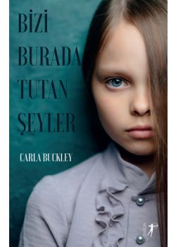 Bizi Burada Tutan Şeyler