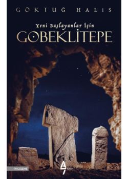 Göbeklitepe - Yeni Başlayanlar İçin