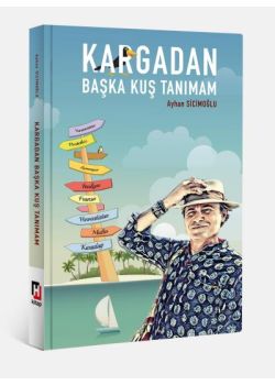 Kargadan Başka Kuş Tanımam