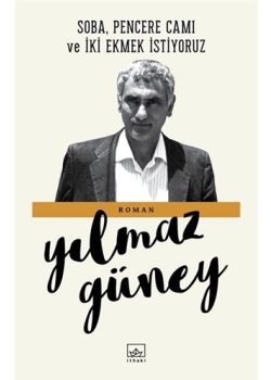 Soba, Pencere Camı ve İki Ekmek İstiyoruz