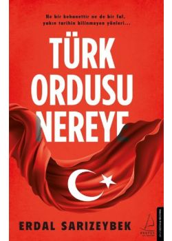 Türk Ordusu Nereye