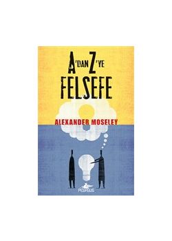 A'dan Z'ye Felsefe