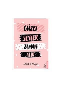 Güzel Şeyler Zaman Alır 