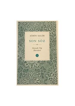 Son Söz (Cilt 2) Gerçek Tıp Dersleri