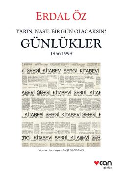Yarın, Nasıl Bir Gün Olacaksın? (Günlükler 1956-1998)