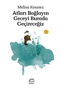 Atları Bağlayın Geceyi Burada Geçireceğiz