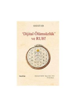 Dijital Ölümsüzlük ve Ruh
