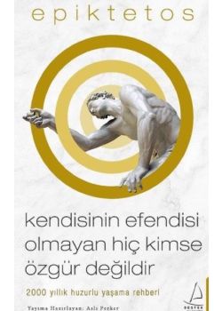 Kendisinin Efendisi Olmayan Hiç Kimse Özgür Değildir