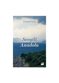 Sevgili Anadolu