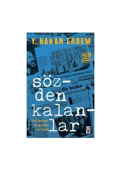 Sözden Kalanlar - Tarih Tarihçilik Kurgu İnsan ve Toplum