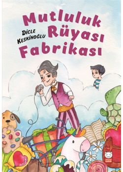 Mutluluk Rüyası Fabrikası