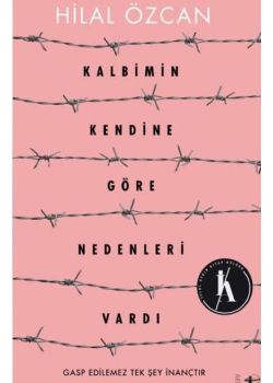 Kalbimin Kendine Göre Nedenleri Vardı - Gasp Edilemez Tek Şey İnançtır