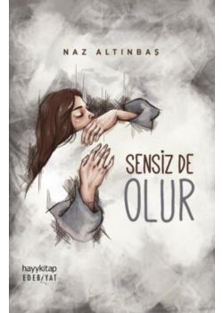 Sensiz De Olur