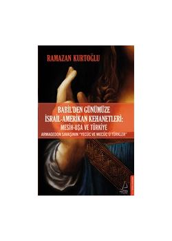 Babil’den Günümüze İsrail - Amerikan Kehanetleri