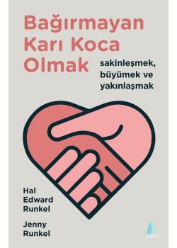 Bağırmayan Karı Koca Olmak