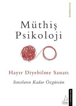 Hayır Diyebilme Sanatı - Müthiş Psikoloji