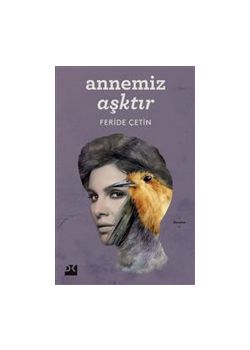 Annemiz Aşktır