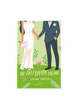 Bir Deli Bahar Düğünü