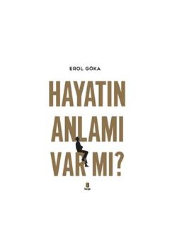 Hayatın Anlamı Var mı?