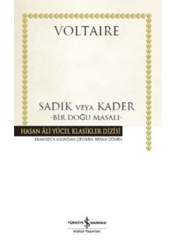 Sadık veya Kader - Bir Doğu Masalı