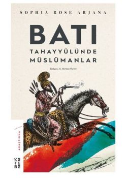 Batı Tahayyülünde Müslümanlar