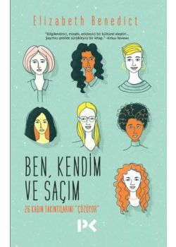 Ben, Kendim ve Saçım