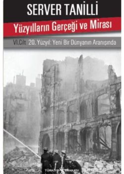 Yüzyılların Gerçeği ve Mirası (VI. Cilt)