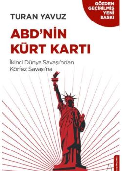 ABD'nin Kürt Kartı - İkinci Dünya Savaşından Körfez Savaşına