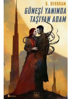 Güneşi Yanında Taşıyan Adam