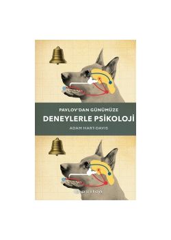 Pavlov’dan Günümüze Deneylerle Psikoloji