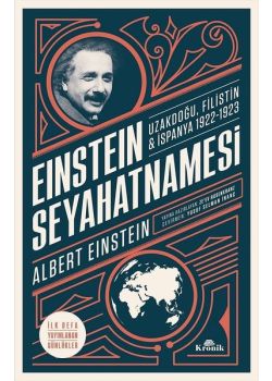 Einstein Seyahatnamesi (Uzakdoğu - Filistin - İspanya 1922-1923)